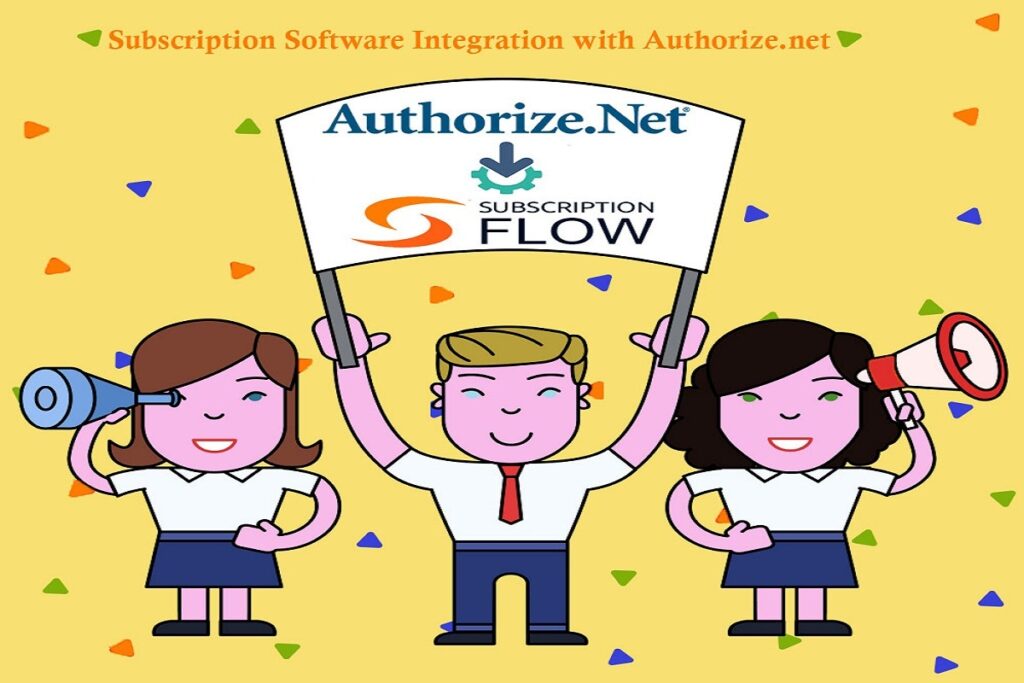 SubscriptionFlow Integration with Authorize.net