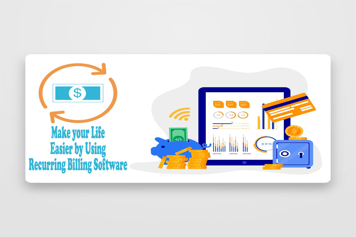 Why Billing Magnates Need to Shift towards Recurring Billing Software?