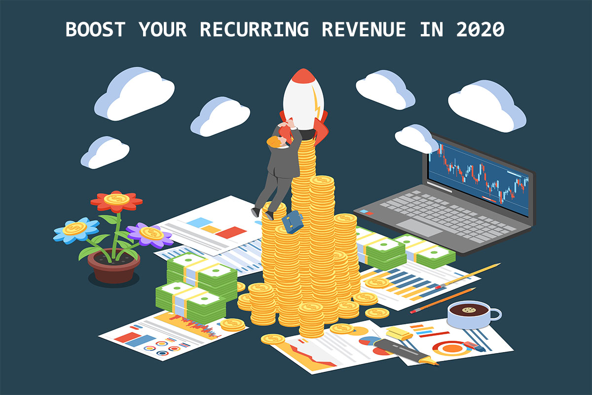 Boost Your Recurring Revenue in 2020