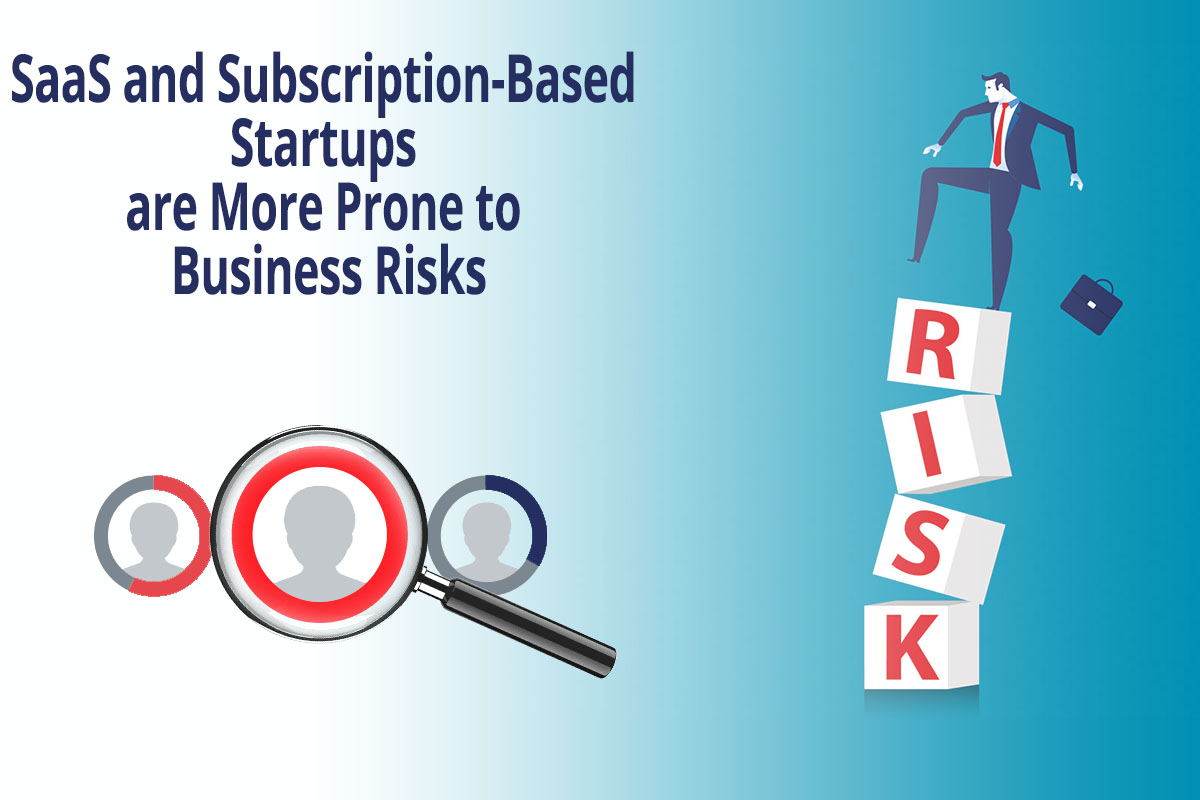 SaaS and Subscription-Based Startups are More Prone to Business Risks