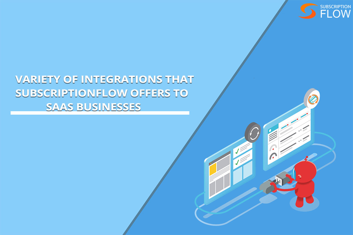 VARIETY-OF-INTEGRATIONS-THAT-SUBSCRIPTIONFLOW-OFFERS-TO-SAAS-BUSINESSES