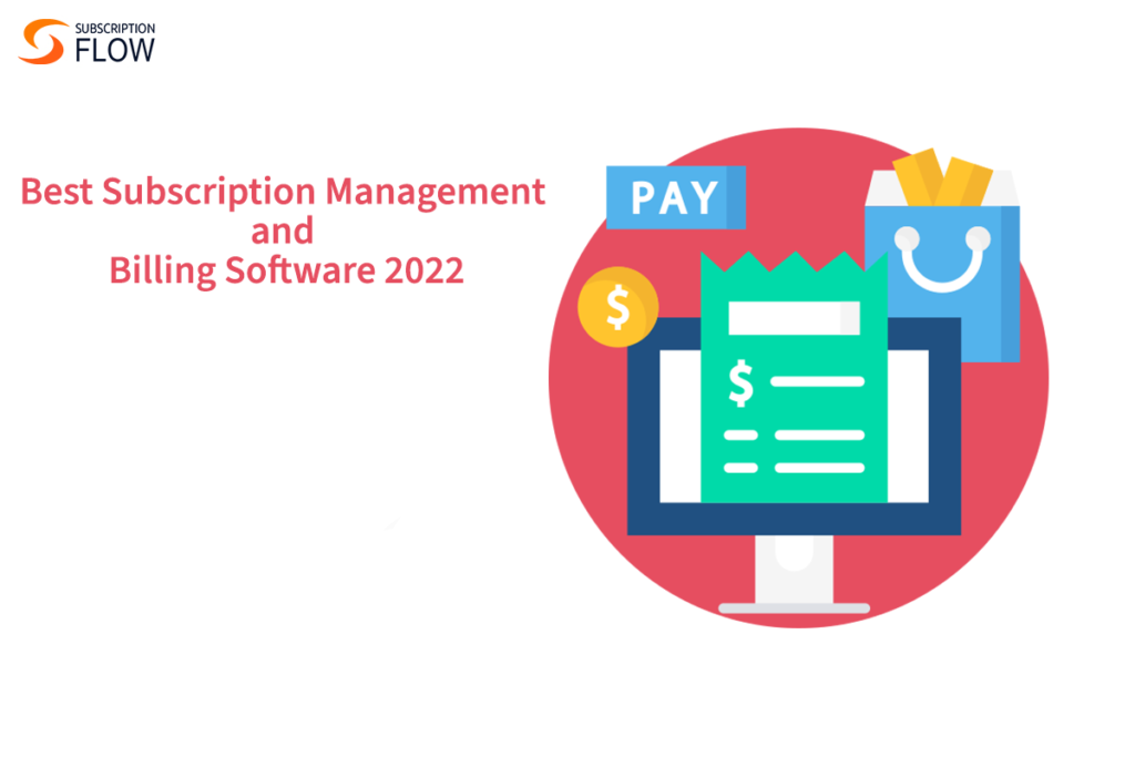 Best Subscription Management and Billing Software 2022