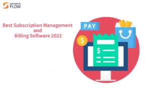 Best Subscription Management and Billing Software 2022