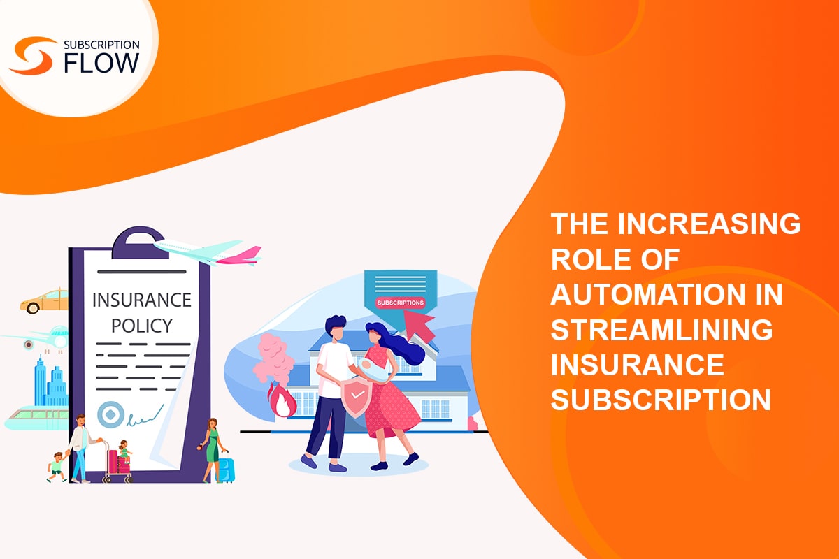 The Impact of Subscription Automation on the Future of Insurance