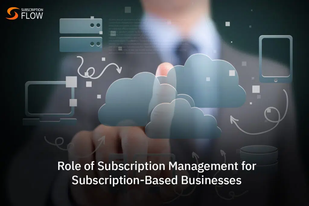 Role-of-Subscription-management-for-Subscription-based-businesses