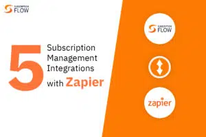 Zapier-Integrations-for-Subscription-Management