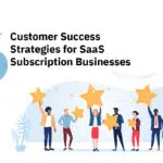 Customer-Success-Strategies-for-SaaS-Subscription-Businesses