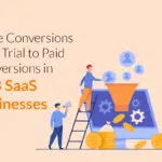 Drive-Conversions-from-Trial-to-Paid-Subscriptions