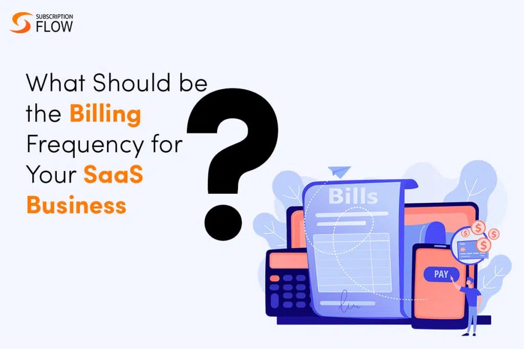 Billing-Frequency-Options-For-SaaS-Business