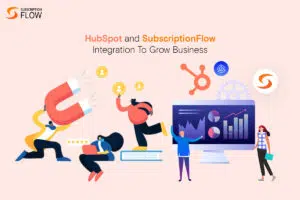 how-SubscriptionFlow-and-HubSpot-Integration-work