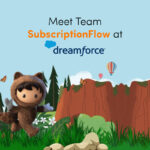 SubscriptionFlow at Dreamforce