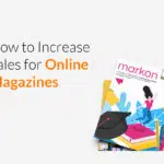 How to sell your EMagazine subscriptions like hot cakes