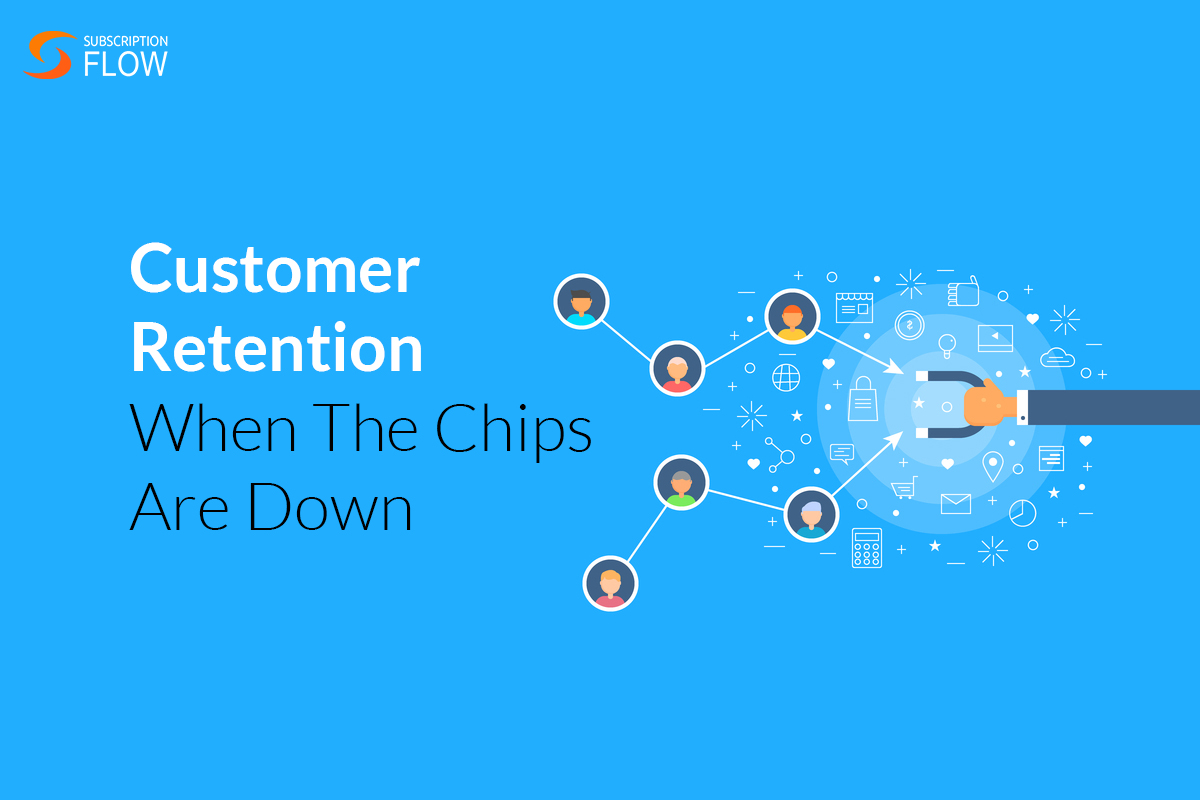 Customer Retention During Economic Downturns