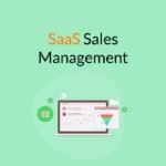 Master-The-Art-Of-SaaS-Sales-Management-In-2023