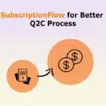 SubscriptionFlow-HubSpot for Better Q2C Process