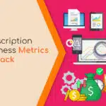 Subscription business metrics to track in 2023