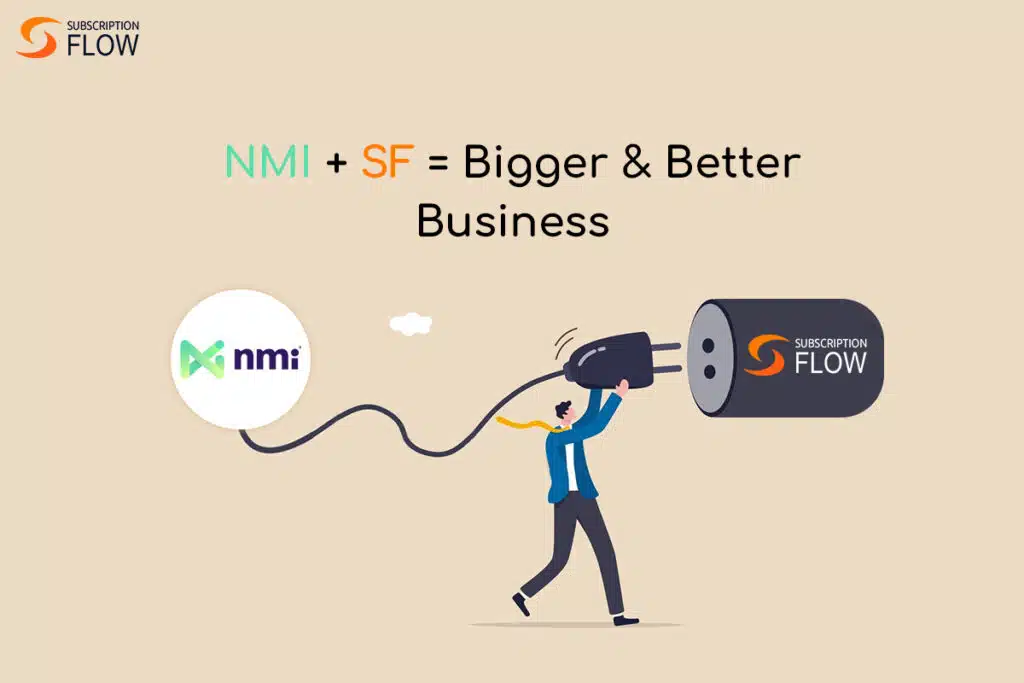 Integrating NMI With SubscriptionFlow