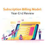 Subscription Billing Year-End Review