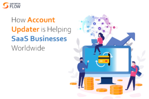 How-Account-Updater-Is-Helping-SaaS-Businesses-Worldwide