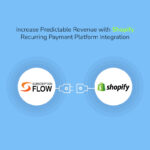 Increase Predictable Revenue with Shopify Recurring Payment Platform Integration