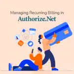 How to Automate Recurring Billing in Authorize .net