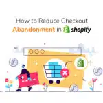 checkout abandonment in shopify