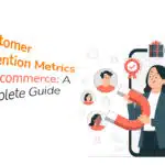 E-commerce customer retention metrics