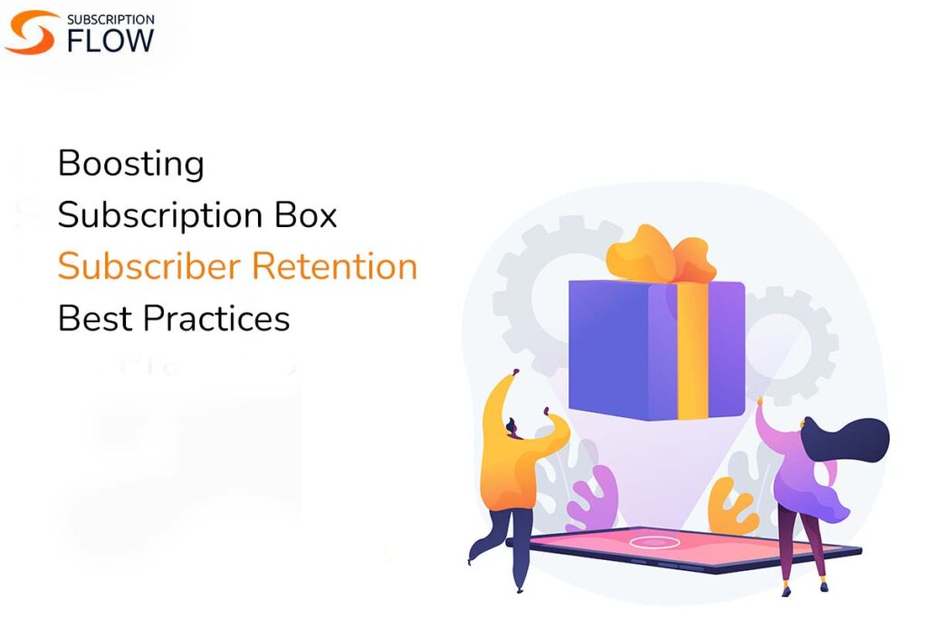subscription box subscriber retention