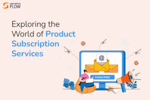 Product Subscription Services