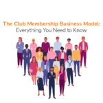 Club-Membership-Business-Model-Everything-You-Need-to-Know