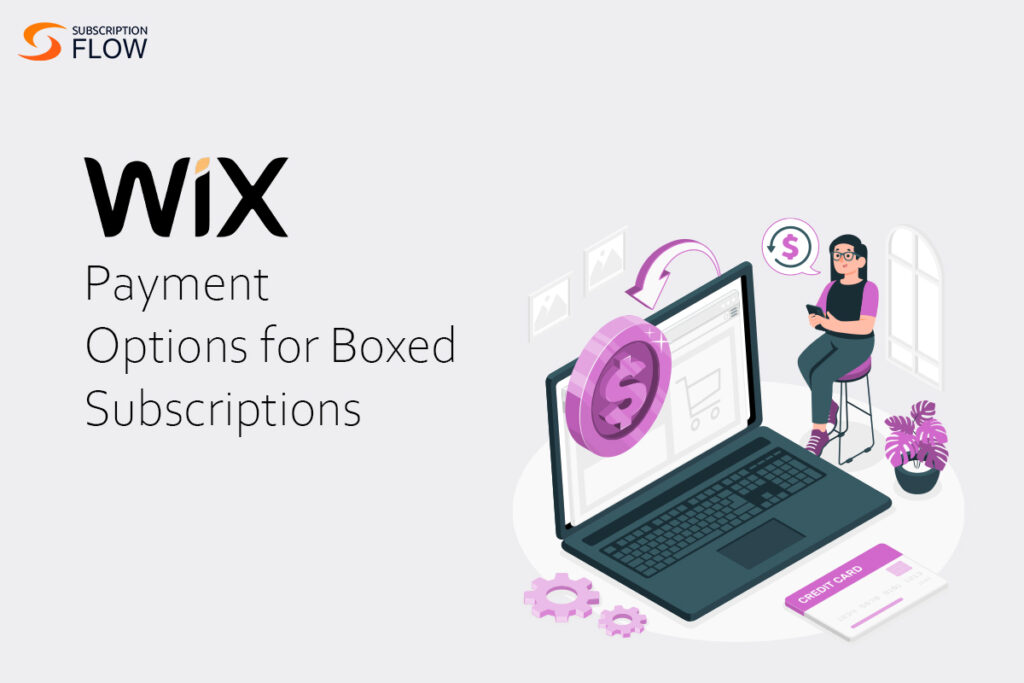 wix payment option for boxed subscriptions