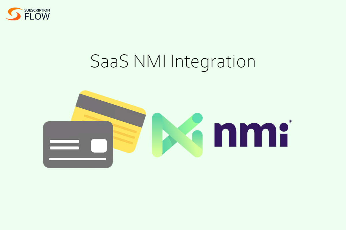 SaaS software with NMI integration