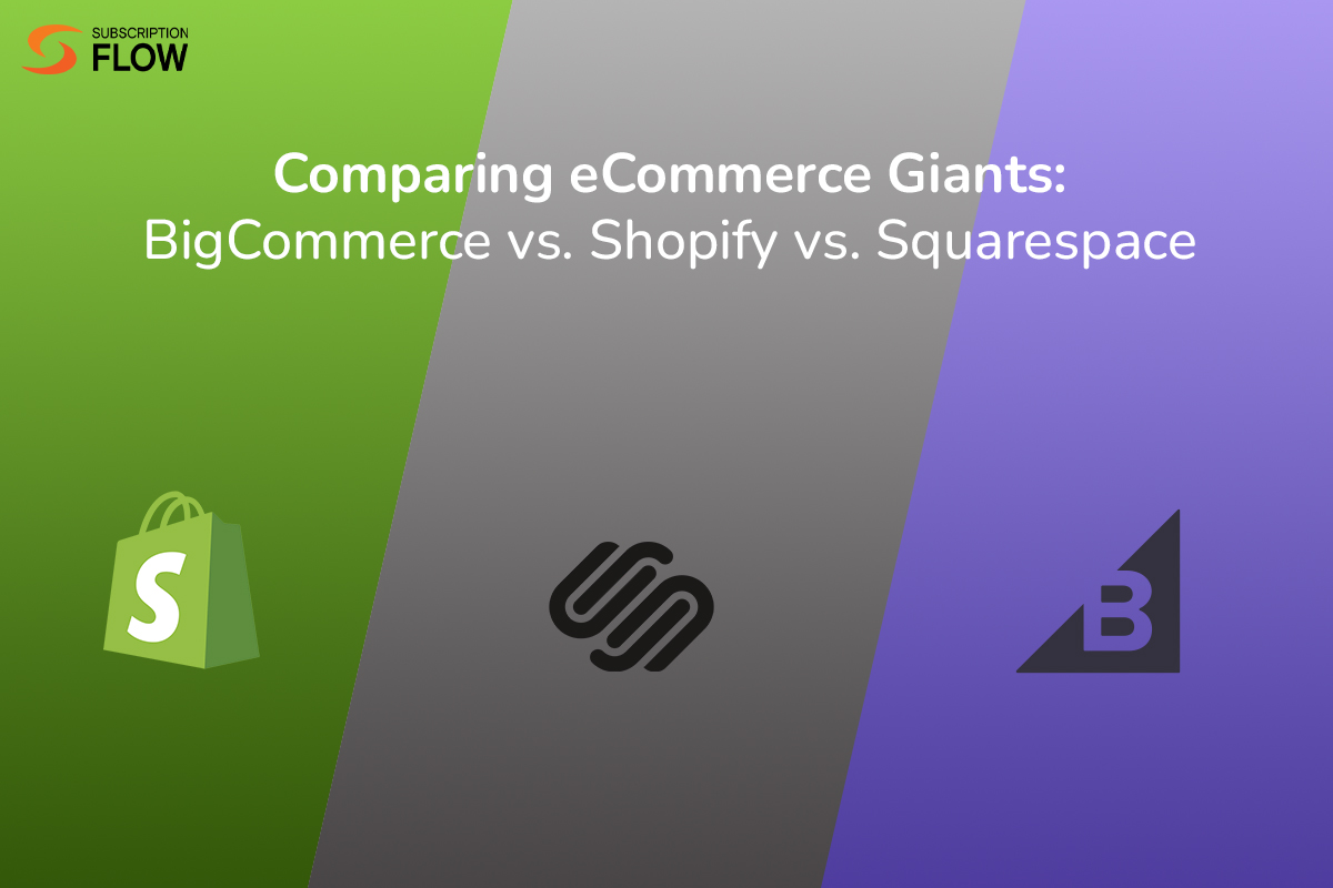 bigcommerce vs shopify vs squarespace