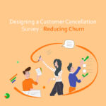 Customer cancellation survey