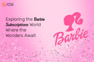 Barbie subscriptions
