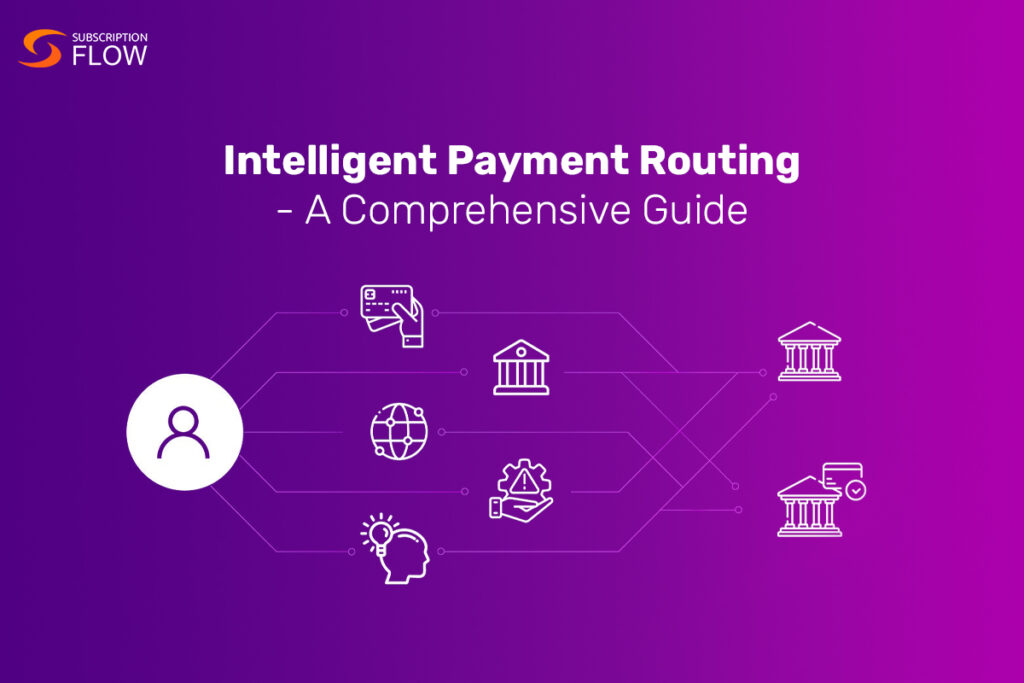 Intelligent Payment Routing