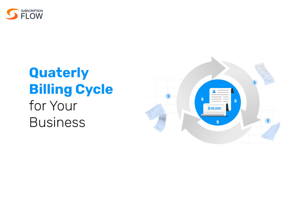 Quarterly Billing Cycle