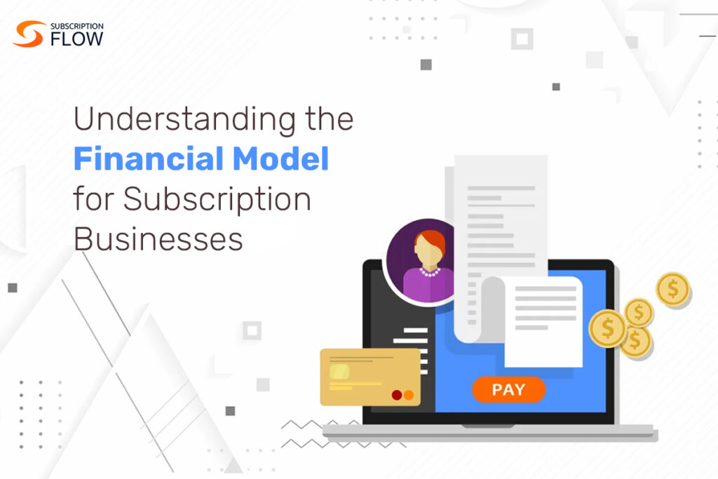 financial model for subscription business