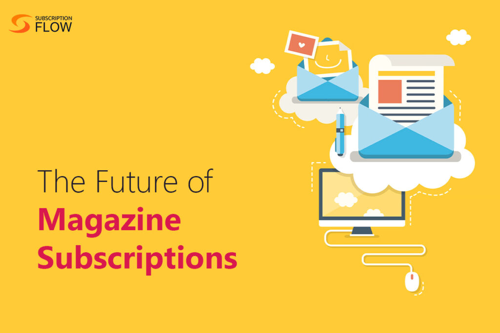 Future of Magazine Subscriptions