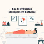 Why Having the Right Spa Membership Management Software Matters
