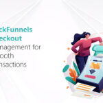 Clickfunnels Checkout Management