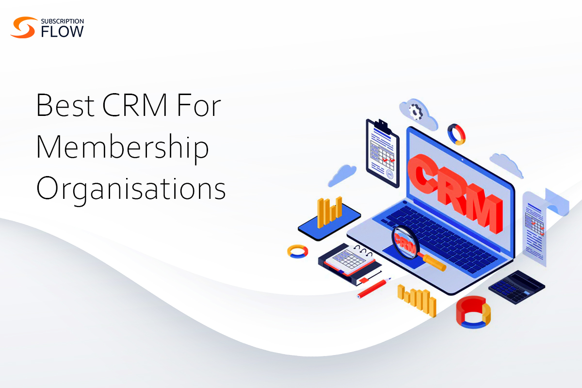 CRM for Membership Organizations