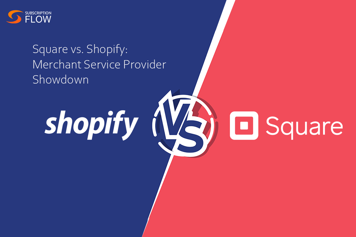 Square vs Shopify: Merchant Service Provider Showdown