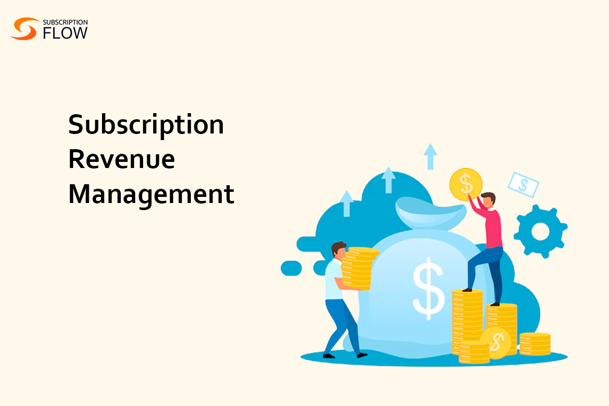 Subscription revenue management