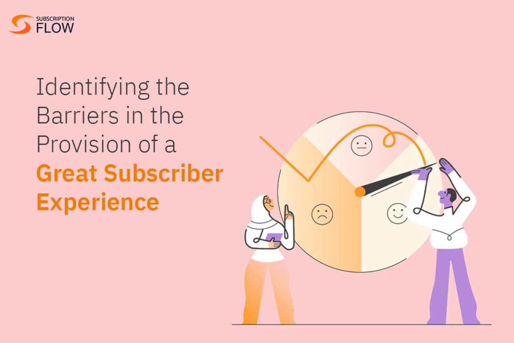 Identifying-the-Barriers-in-the-Provision-of-a-Great-Subscriber-Experience