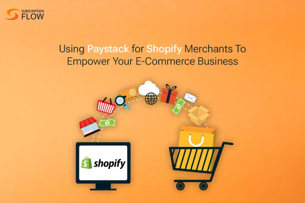 Paystack for Shopify Merchants