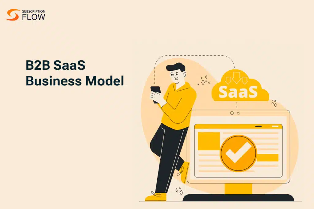 B2B SaaS business model