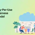 Pay Per Use Business Model Examples