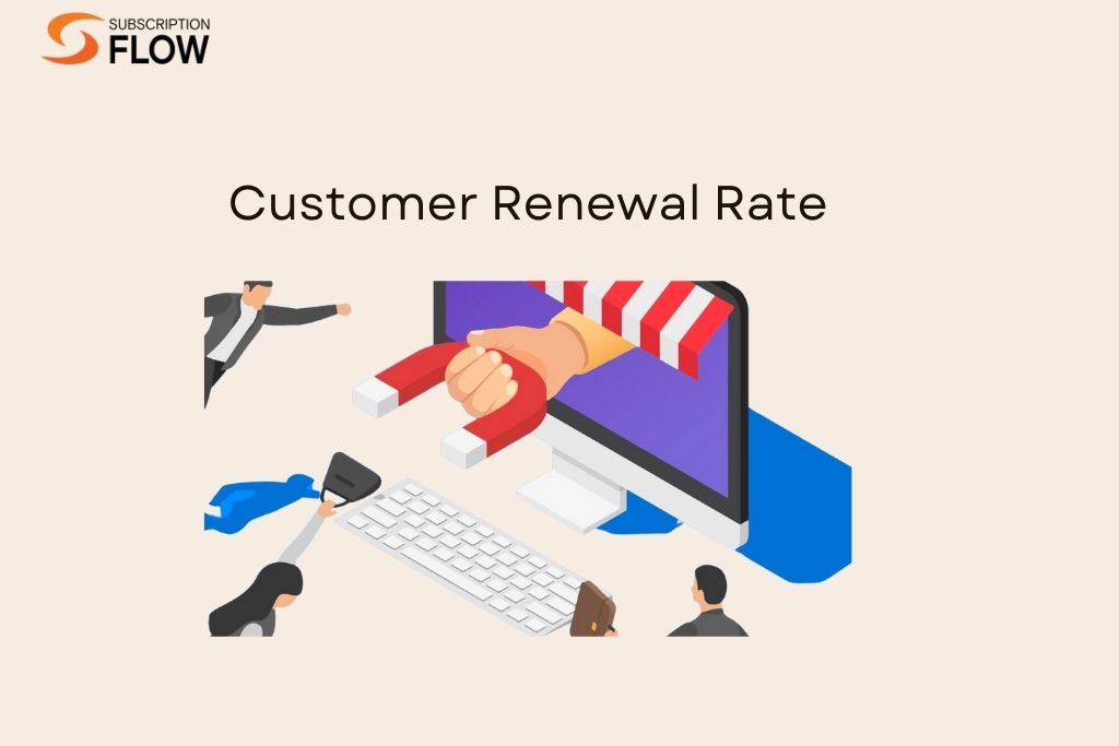 Customer renewal rate