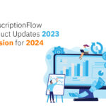 SubscriptionFlow Vision 2024